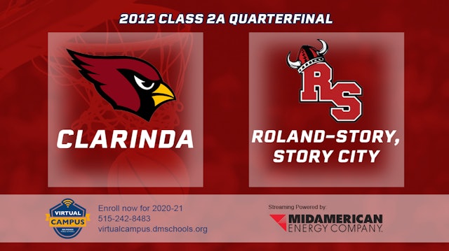 2012 2A Basketball Quarter Finals: Clarinda vs. Roland-Story, Story City