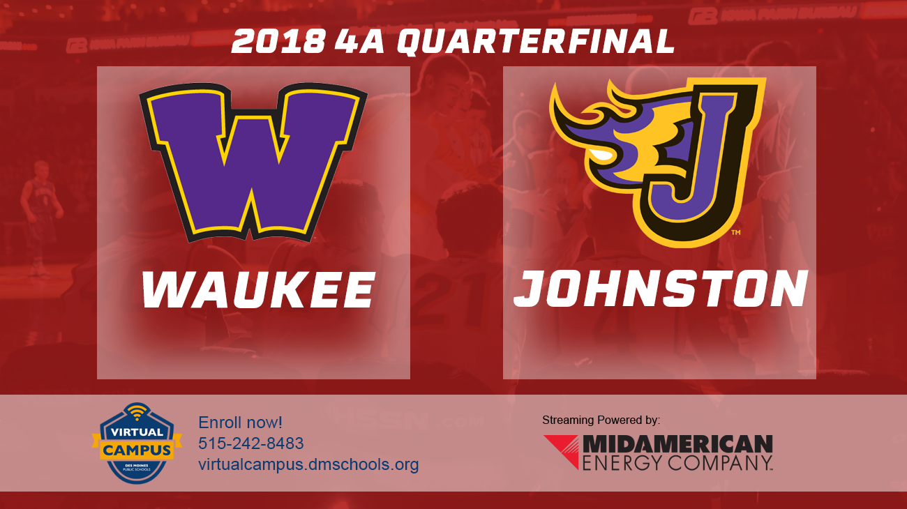 Basketball: 2018, Class 4A Quarterfinals - Waukee vs. Johnston
