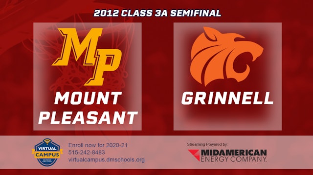 2012 3A Basketball Semi Finals: Mount Pleasant vs. Grinnell