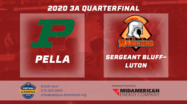 2020 3A Basketball Quarter Finals: Pella vs. Sergeant Bluff-Luton