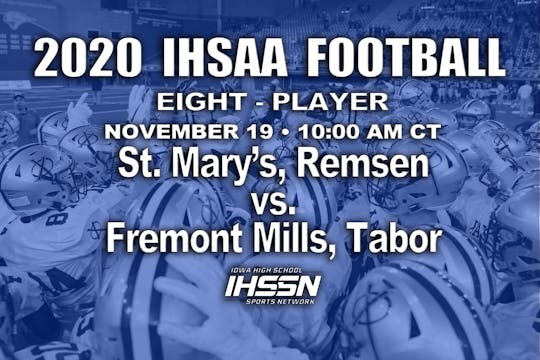 2020 8 Player Football Finals: St. Mary's, Remsen vs. Fremont Mills, Tabor