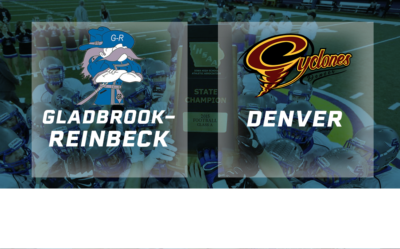 Football: 2015, Class A Semifinals - Gladbrook-Reinbeck vs. Denver 