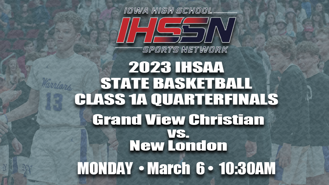 Basketball: 2023, Class 1A Quarterfinals - GV Christian vs. New London