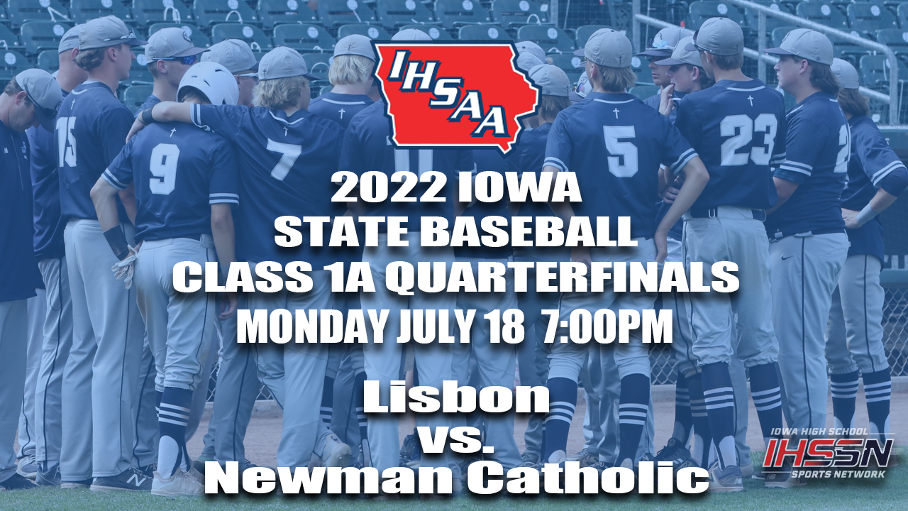 Baseball: 2022, Class 1A Quarterfinals - Lisbon vs. Newman Catholic 