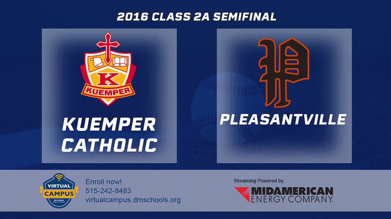 2016 2A Baseball Semi Finals Kuemper Catholic, Carroll vs