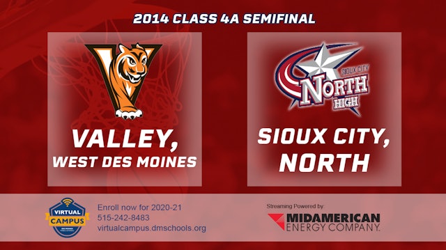 2014 4A Basketball Semi Finals: Valley, West Des Moines vs. Sioux City, North