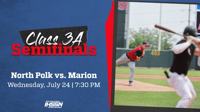 '24 Baseball - 3A Semifinal - North Polk vs. Marion (AR)