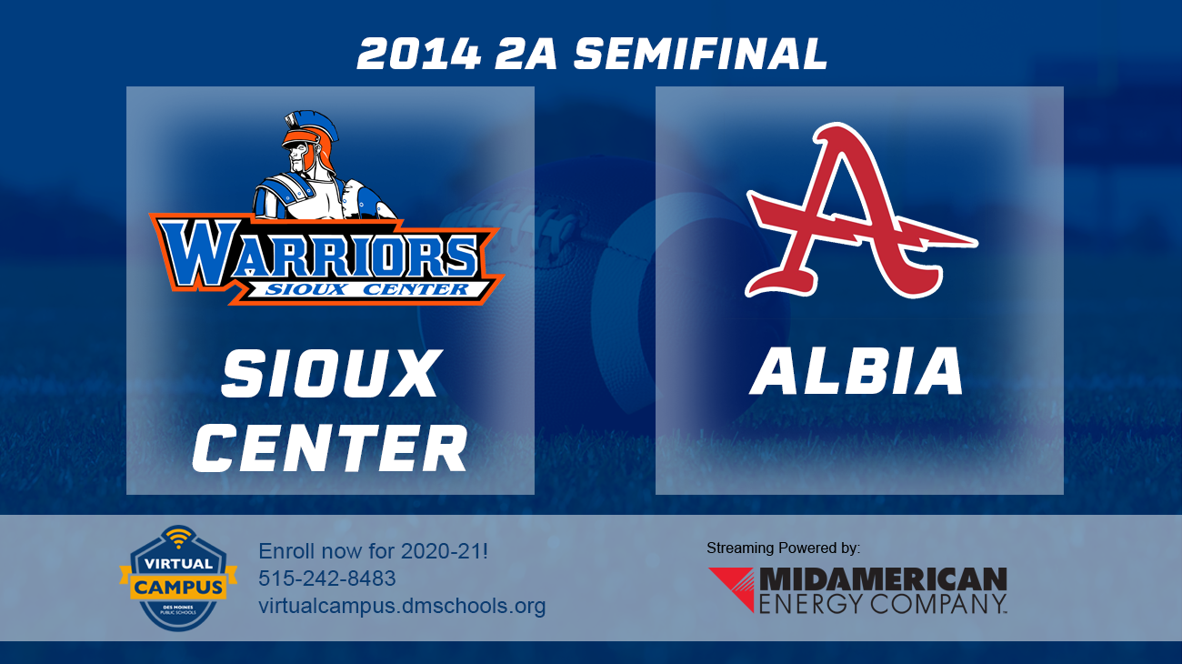 Football: 2014, Class 2A Semifinal - Sioux Center vs. Albia 