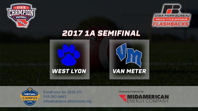 2017 1A Football Semi Finals: Van Meter vs. West Lyon, Inwood