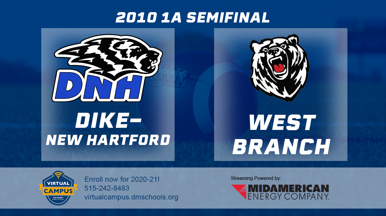Football: 2010, Class 1A Semifinals - Dike-New Hartford vs. West Branch 