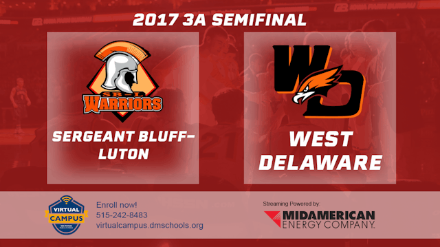 2017 3A Basketball Semi Finals: Sergeant Bluff-Luton v West Delaware, Manchester