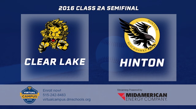 2016 2A Baseball Semi Finals: Clear Lake vs Hinton