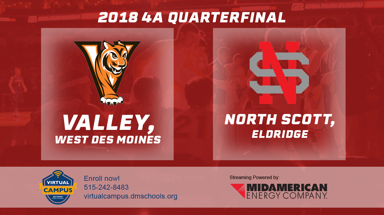 Basketball: 2018, Class 4A Quarterfinals - Valley vs. North Scott