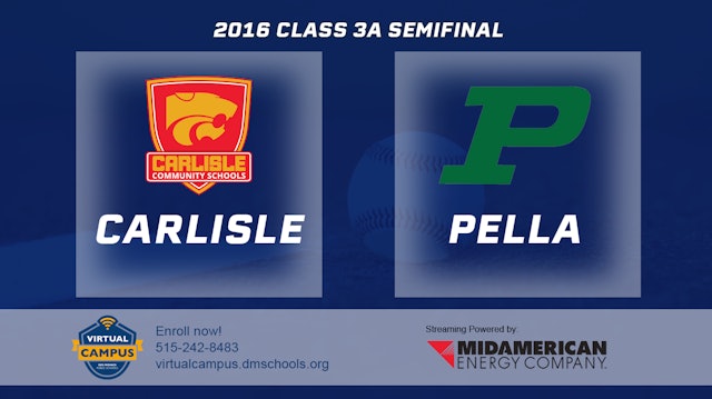 2016 3A Baseball Semi Finals: Carlisle vs Pella