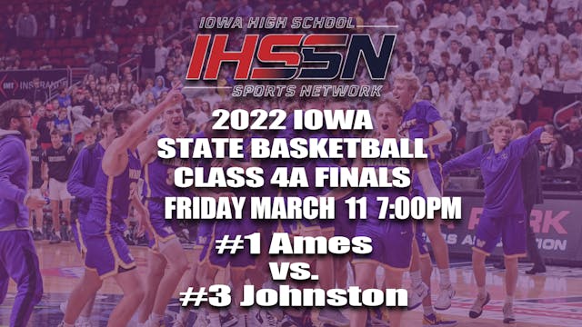 2022 4A Basketball Finals: Ames vs. Johnston