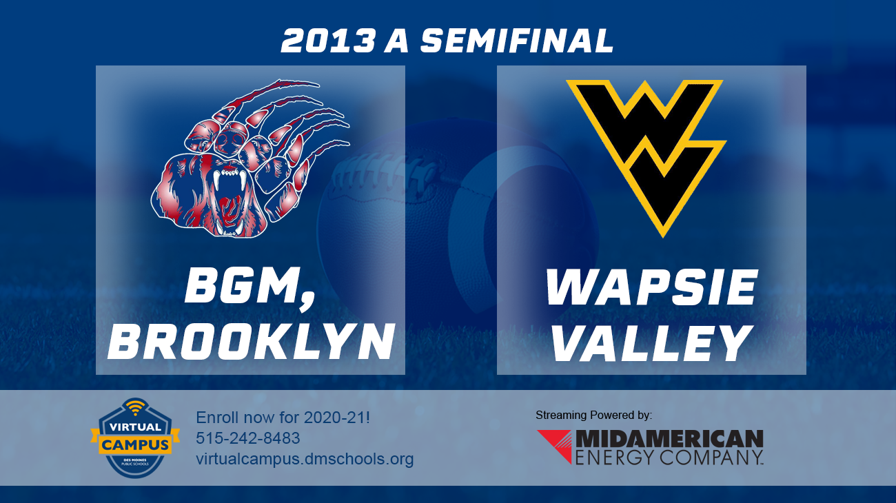 Football: 2013, Class A Semifinals - BGM, Brooklyn vs. Wapsie Valley