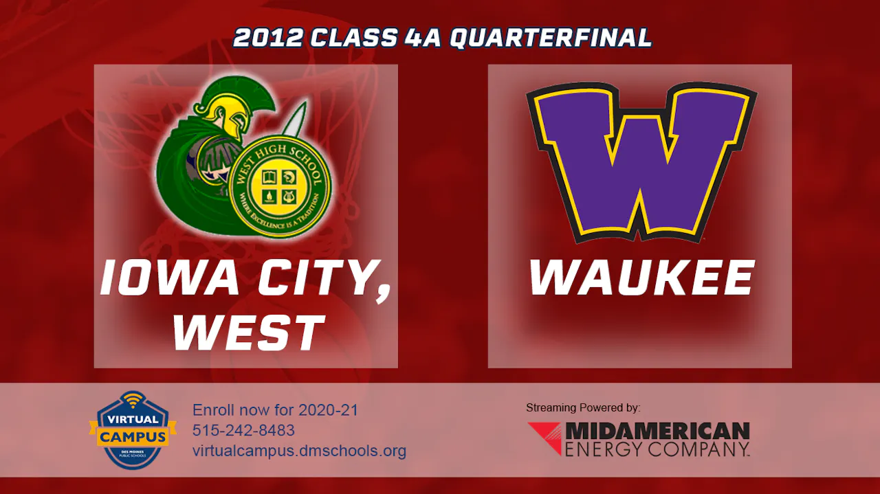 2012 4A Basketball Quarter Finals Iowa City, West vs. Waukee Iowa