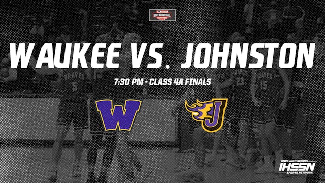 2021 4A Basketball Finals: Waukee vs. Johnston