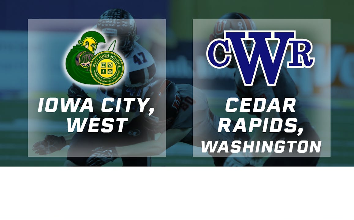 2016 4A Football Semi Finals: Iowa City, West vs Cedar Rapids ...