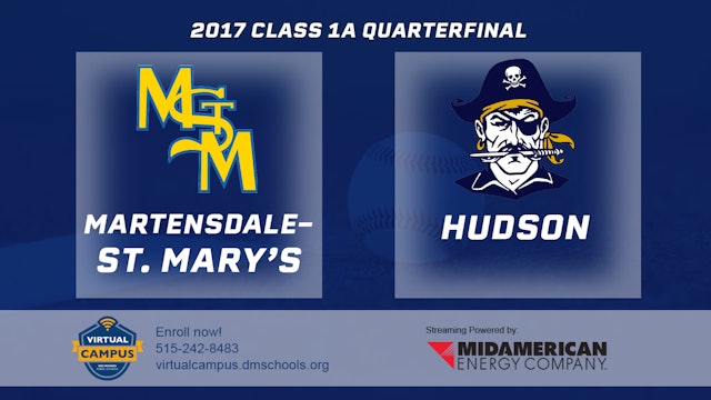 2017 1A Baseball Quarter Finals: Martensdale-St. Mary's vs. Hudson