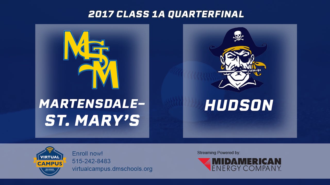 2017 1A Baseball Quarter Finals MartensdaleSt. Mary's vs. Hudson
