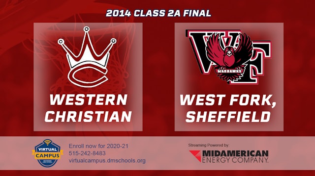 2014 2A Basketball Finals: Western Christian, Hull vs. West Fork, Sheffield