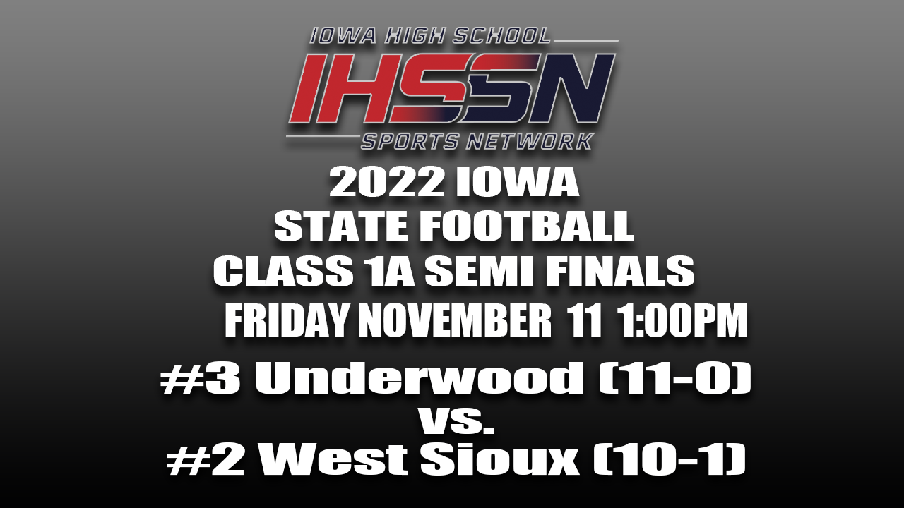 Football: 2022, Class 1A Semifinals - Underwood vs. West Sioux 