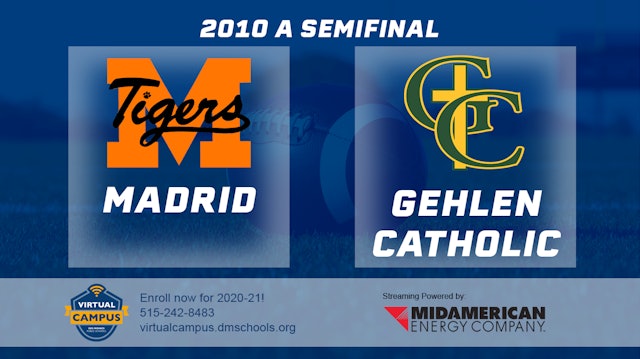 2010 Class A Football Semi Finals: Madrid vs. Gehlen Catholic