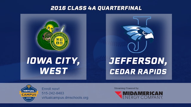 2016 4A Baseball Quarter Finals: Iowa City, West vs. Cedar Rapids, Jefferson