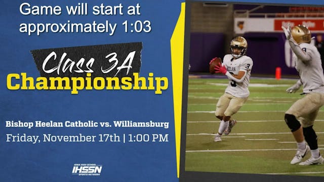 Football '23 3A Final - Bishop Heelan vs. Williamsburg (CF)