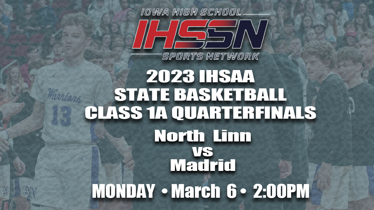 Basketball: 2023, Class 1A Quarterfinals - North Linn vs. Madrid
