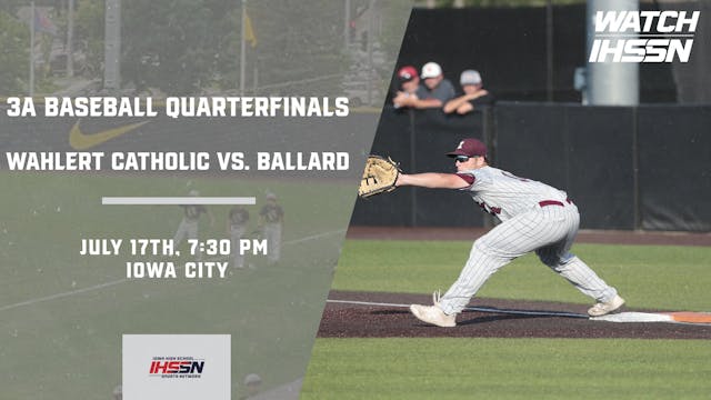 Baseball '23 3A Quarterfinals - Wahlert Catholic vs. Ballard (Ar)