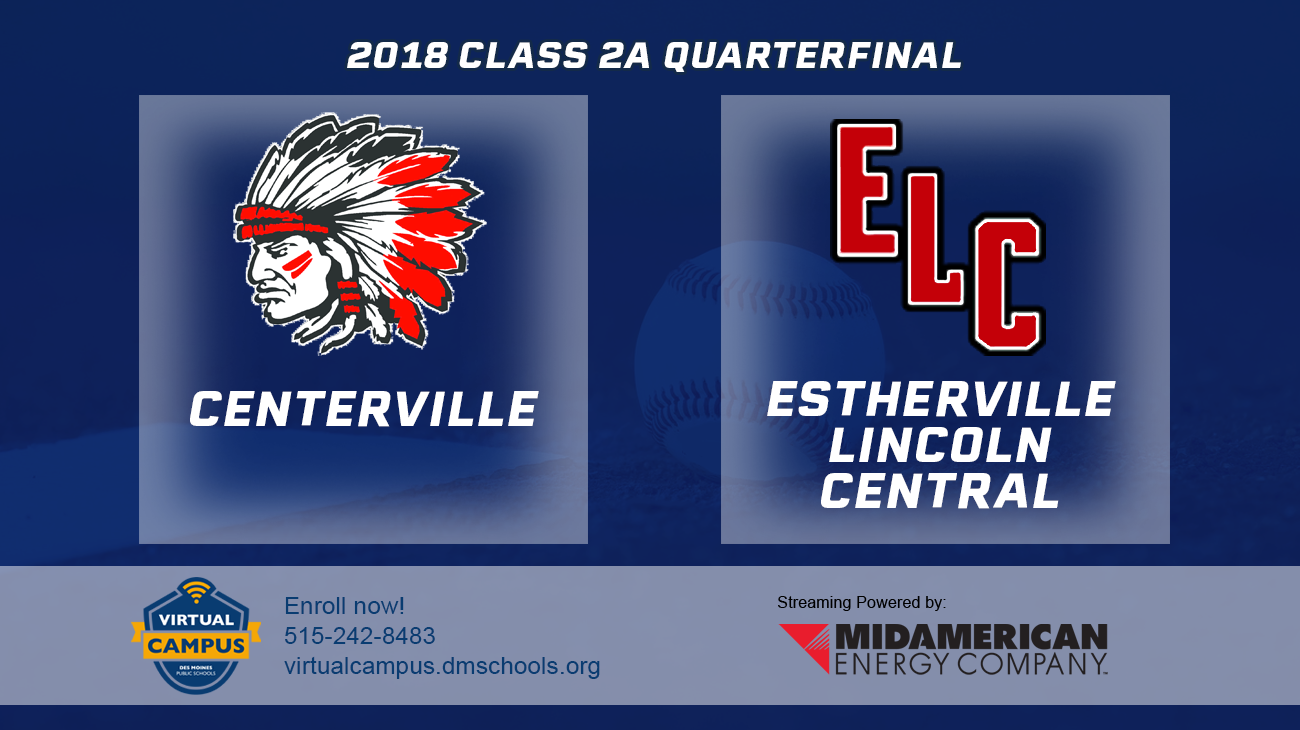 Baseball: 2018, Class 2A Quarterfinals - Centerville vs. Estherville 