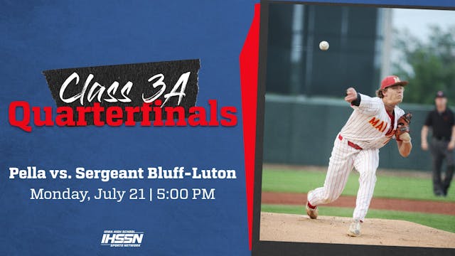 7/21, 5:00 PM, Pella vs. Sergeant Bluff-Luton
