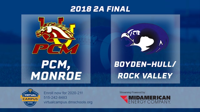 2018 2A Football Finals: PCM, Monroe vs. Boyden-Hull / Rock Valley