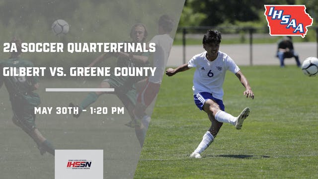 Soccer '23 2A Quarterfinals - Gilbert vs. Greene County