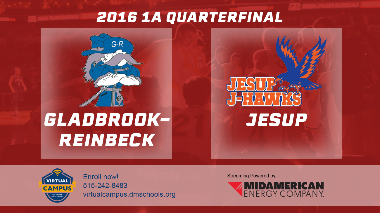 Basketball: 2016, Class 1A Quarterfinals - Gladbrook-Reinbeck vs. Jesup