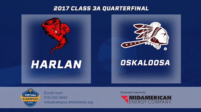 2017 3A Baseball Quarter Finals: Harlan vs. Oskaloosa