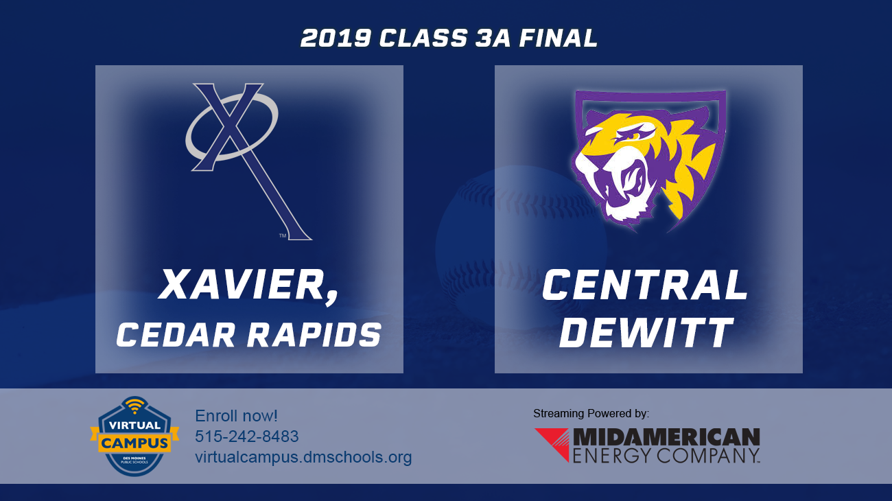 Baseball: 2019, Class 3A Finals - Xavier, Cedar Rapids vs. Central DeWitt