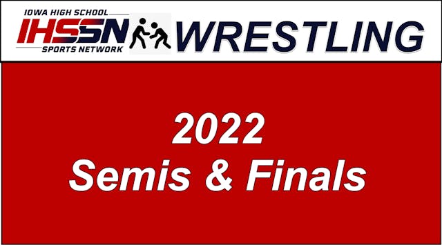 Wrestling '22 SEMI-FINALS & FINALS