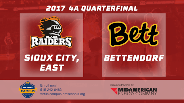2017 4A Basketball Quarter Finals: Sioux City, East vs. Bettendorf
