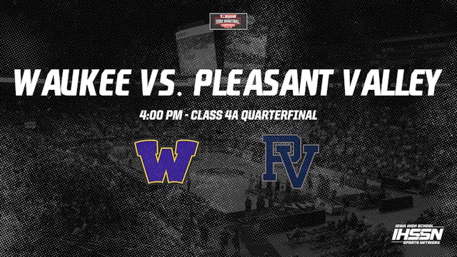 2021 4A Basketball Quarter Finals: Waukee vs. Pleasant Valley