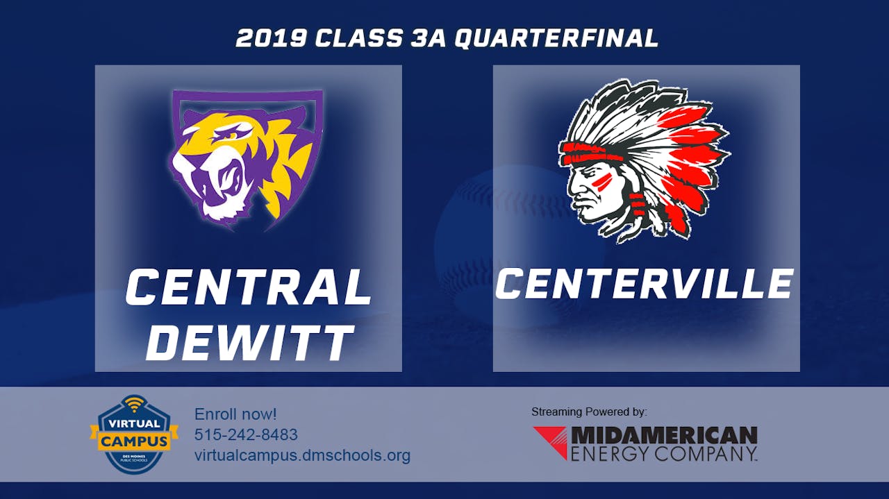 2019 3A Baseball Quarter Finals Central DeWitt vs. Centerville Iowa