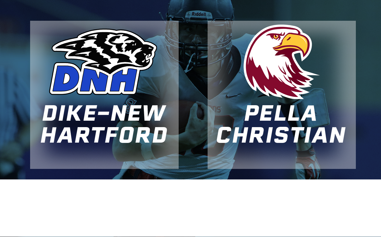 Football: 2018, Class 1A Semifinals - Dike-New Hartford vs. Pella Christian 