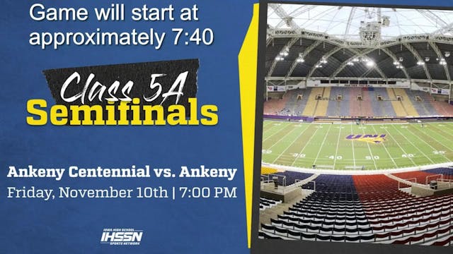 Football '23 5A Semifinal - Ankeny Centennial vs. Ankeny (CF)