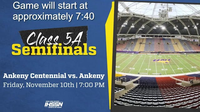 Football '23 5A Semifinal - Ankeny Ce...