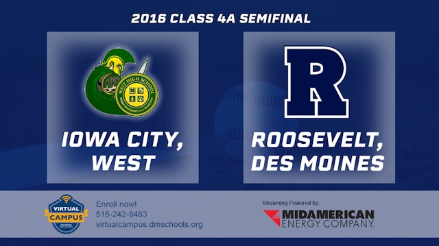 2016 4A Baseball Semi Finals: Iowa City, West vs. Des Moines, Roosevelt
