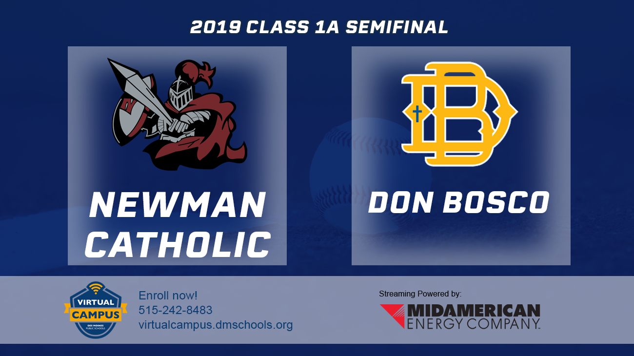 Baseball: 2019, Class 1A Semifinals - Newman Catholic vs. Don Bosco