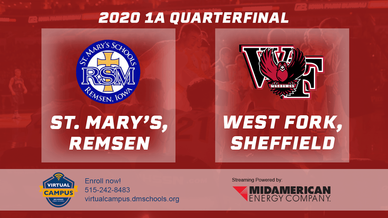2020 1A Basketball Quarter Finals St. Mary's, Remsen vs. West Fork