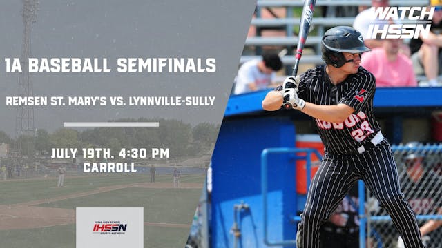 Baseball '23 1A Semifinals - Remsen St. Mary's vs. Lynnville-Sully (Ar)